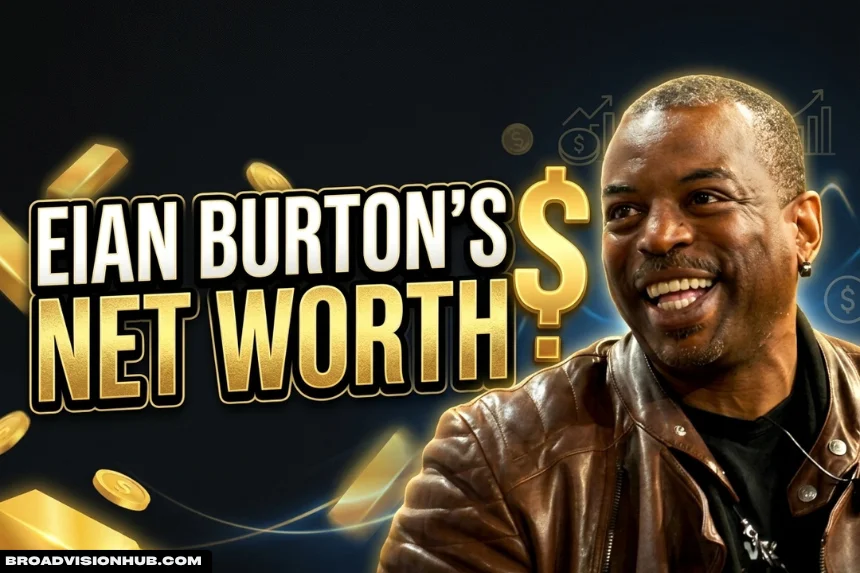 Eian Burton’s Net Worth